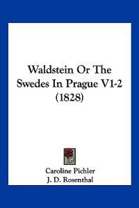 Waldstein Or The Swedes In Prague V1-2 (1828)