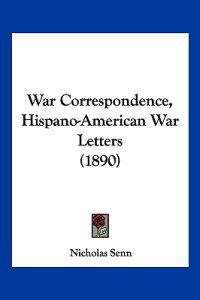 War Correspondence, Hispano-American War Letters (1890)