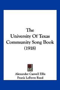 The University Of Texas Community Song Book (1918)