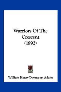 Warriors Of The Crescent (1892)