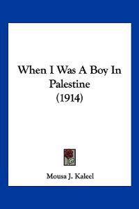 When I Was a Boy in Palestine