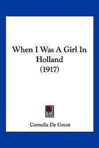 When I Was a Girl in Holland