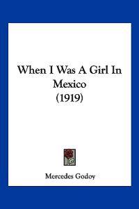 When I Was a Girl in Mexico