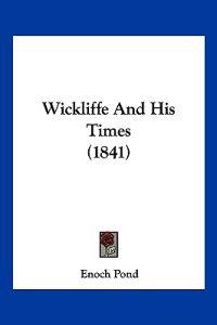 Wickliffe And His Times (1841)