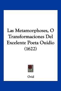 Las Metamorphoses, O Transformaciones Del Excelente Poeta Ouidio (1622)