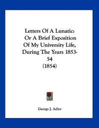 Bokomslag for "Letters Of A Lunatic"