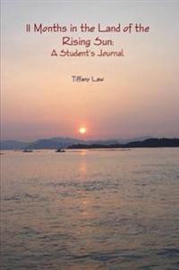 11 Months in the Land of the Rising Sun: A Student's Journal