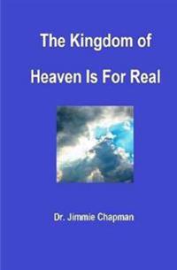 The Kingdom of Heaven is for Real