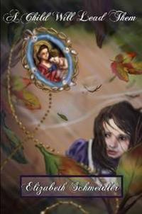 Bokomslag for "A Child Will Lead Them"