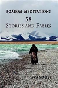Boabom Meditations: 38 Stories and Fables