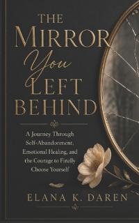 The Mirror You Left Behind