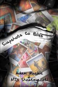 Snapshots to Bliss