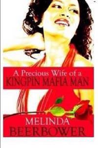 A Precious Wife of A Kingpin Mafia Man