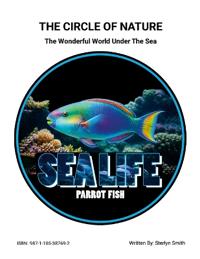 The Circle of Nature (The Wonderful World Under The Sea)