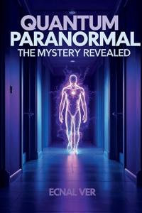 Quantum Paranormal