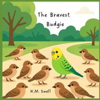 The Bravest Budgie