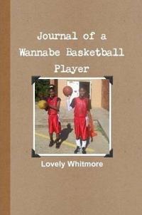 Journal of a Wannabe Basketball Player