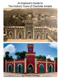 An Explorer's Guide to the Historic Town of Charlotte Amalie