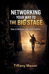 Networking Your Way to the Big Stage