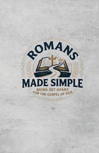 Romans Made Simple