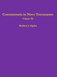 Commentaria in Novo Testamento (Volume III)