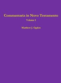 Commentaria in Novo Testamento (Volume I)