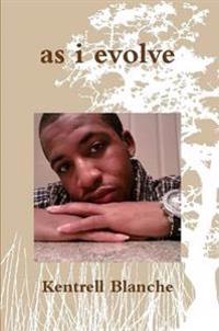 As I Evolve