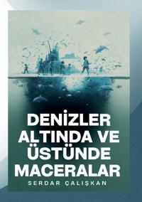 Denİzler Altinda Ve Üstünde Maceralar