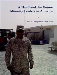 A Handbook for Future Minority Leaders in America