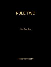 Rule Two (See Rule One)