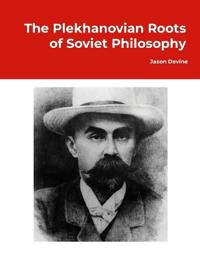 The Plekhanovian Roots of Soviet Philosophy