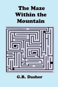 The Maze within the Mountain