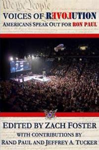 VOICES OF REVOLUTION: Americans Speak Out For Ron Paul