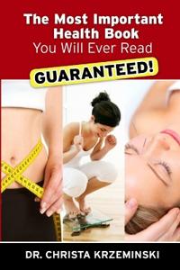 The Most Important Health Book You Will Ever Read *Guaranteed*