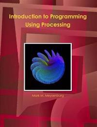 Introduction to Programming Using Processing