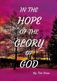 In the Hope of the Glory of God