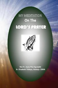 My Meditation on the Lord's Prayer