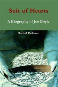 Suit Oh Hearts: A Biography of Joe Boyle