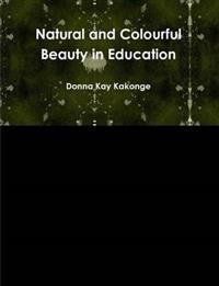 Natural and Colourful Beauty in Education