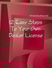 Your Own Dealer License in 12 Easy Steps