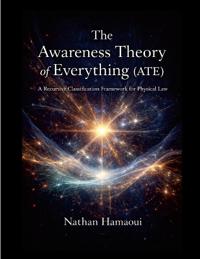 The Awareness Theory of Everything (ATE)