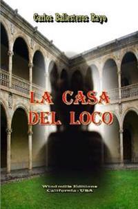 La Casa Del Loco