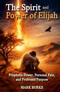 The Spirit and Power of Elijah