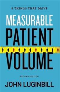 Nine Things That Drive Measurable Patient Volume