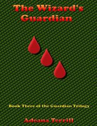 Wizard's Guardian: Book Three of the Guardian Trilogy