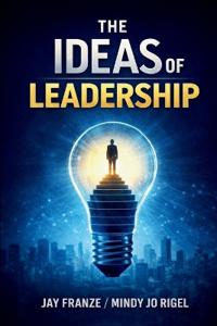 The IDEAS of Leadership