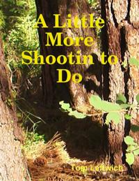 Little More Shootin to Do