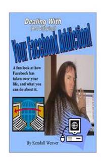 Dealing With (And Enjoying!) Your Facebook Addiction!