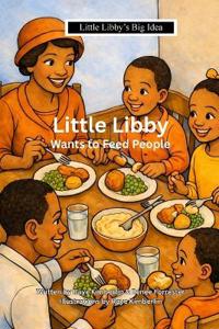 Little Libby Wants To Feed People