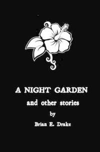 A Night Garden and Other Stories